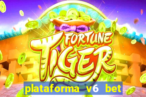 plataforma v6 bet paga mesmo